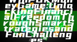 "WinPGK Money Game: Unlocking Financial Freedom Through Smart Strategies and Fun Challenges"